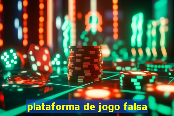 plataforma de jogo falsa